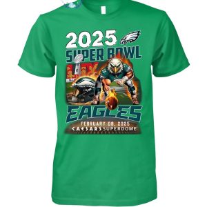 2025 Super Bowl Eagles February 09 2025 Superdome Limited Edition Unisex T-Shirt