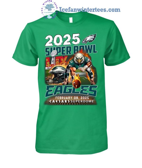 2025 Super Bowl Eagles February 09 2025 Superdome Limited Edition Unisex T-Shirt