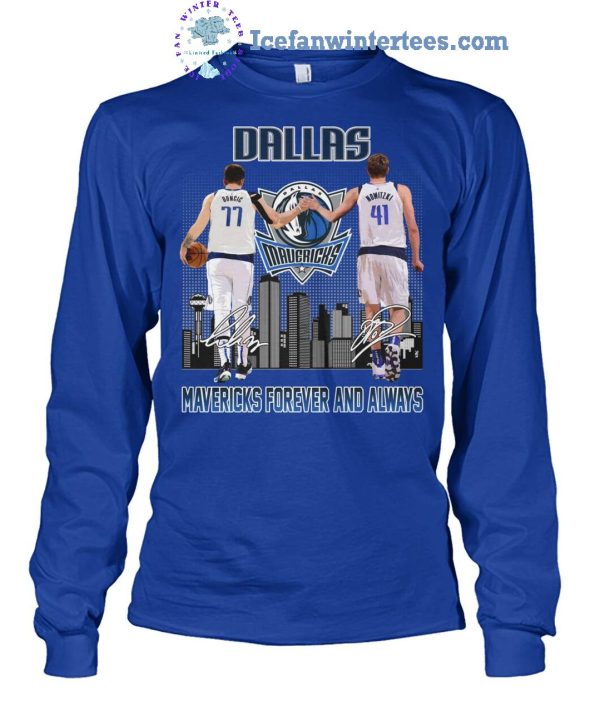 Dallas Mavericks x Luka Doncic 77 & Dirk Nowitzki 41 Mavericks Forever And Always Limited Edition Unisex T-Shirt