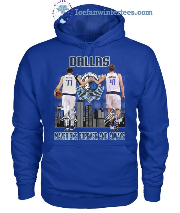 Dallas Mavericks x Luka Doncic 77 & Dirk Nowitzki 41 Mavericks Forever And Always Limited Edition Unisex T-Shirt