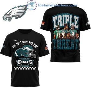 I’m Just Here For The Philadelphia Eagles Football Triple Threat Unisex 3D T-Shirt