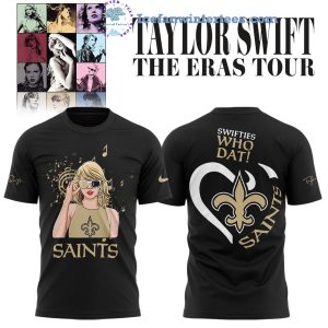 New Orleans Saints x Taylor Swift The Eras Tour Swifties Who Dat Unisex 3D T-Shirt