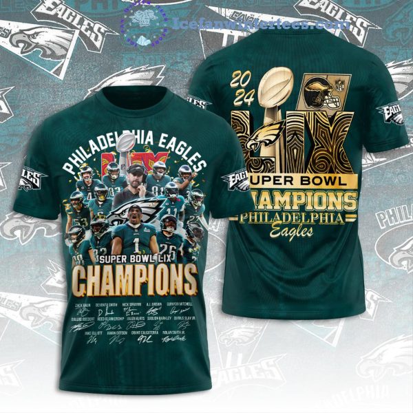 Philadelphia Eagles 2024 Super Bowl LIX Champions Signatures Good 3D T-Shirt