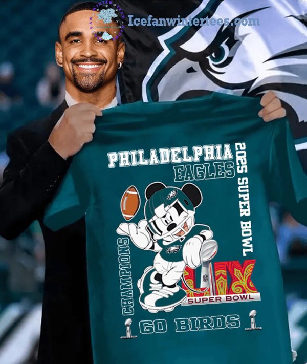 Philadelphia Eagles x Mickey Mouse 2025 Super Bowl LIX Champions Go Birds Limited Edition T-Shirt