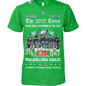 The 2025 Times Super Bowl Champions Of The Year Philadelphia Eagles Limited Edition T-Shirt