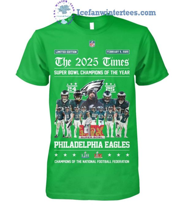 The 2025 Times Super Bowl Champions Of The Year Philadelphia Eagles Limited Edition T-Shirt