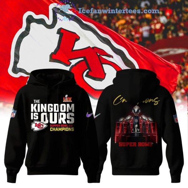 The Kingdom Is Ours Kansas City Chiefs Super Bowl LIX Champions 5 Cups Hoodie Longpants Cap