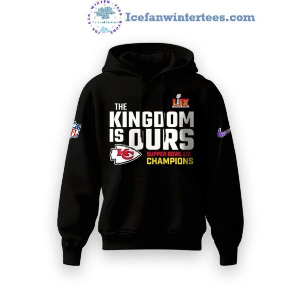 The Kingdom Is Ours Kansas City Chiefs Super Bowl LIX Champions 5 Cups Hoodie Longpants Cap